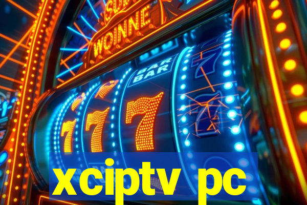 xciptv pc